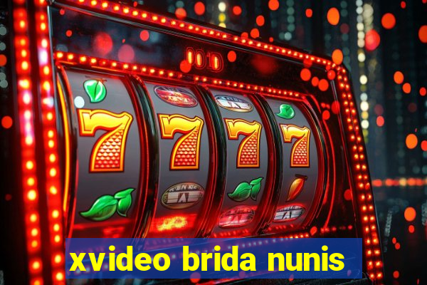 xvideo brida nunis